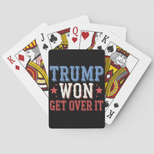 Trump Won Get Over It 2024 Playing Cards