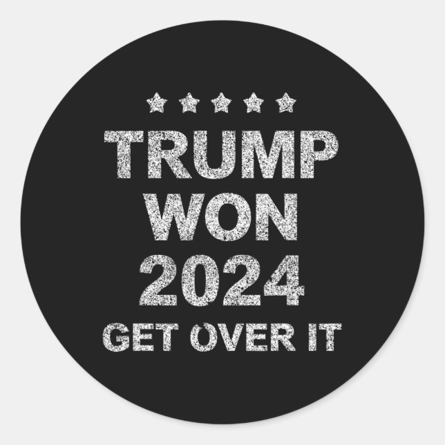 Trump Won Get Over It 2025 4  Classic Round Sticker (Front)