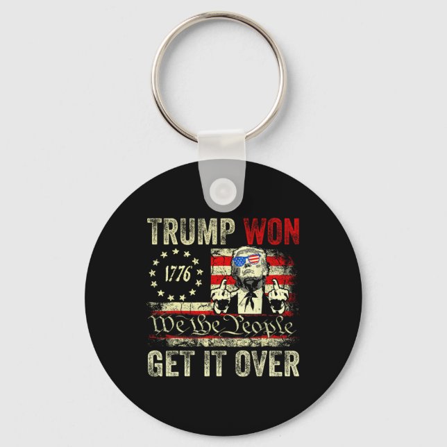 Trump Won Get Over It 2025 7  Key Ring (Front)