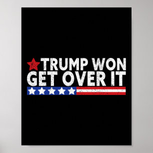 Trump Won Get Over It 2028 Flag Usa  Poster