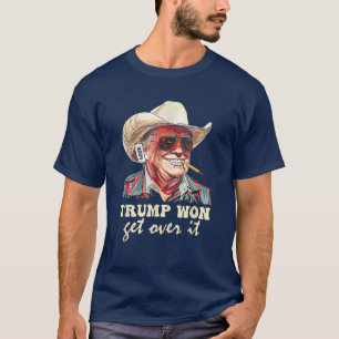 Trump Won Get Over it Funny Trump 2024 T-Shirt