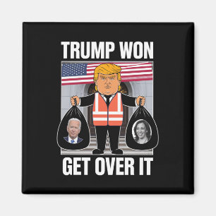 Trump Won Get Over It Maga Won Election 2024  Magnet