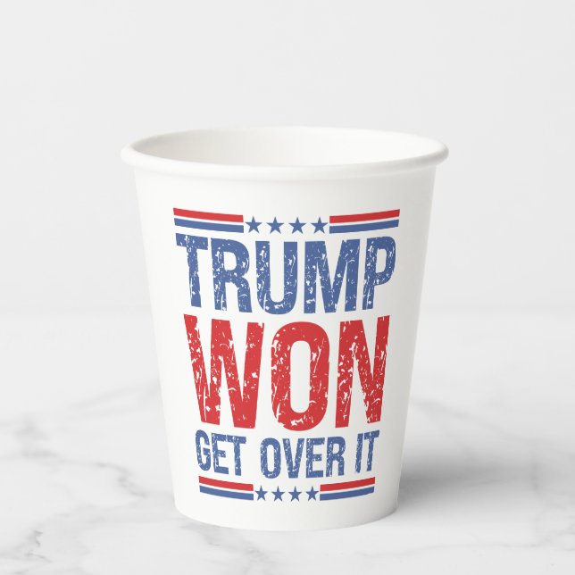 Trump Won Get Over It  Paper Cups (Front)