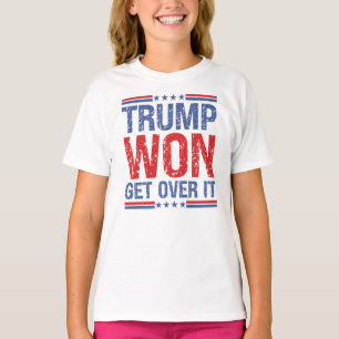 Trump Won Get Over It T-Shirt