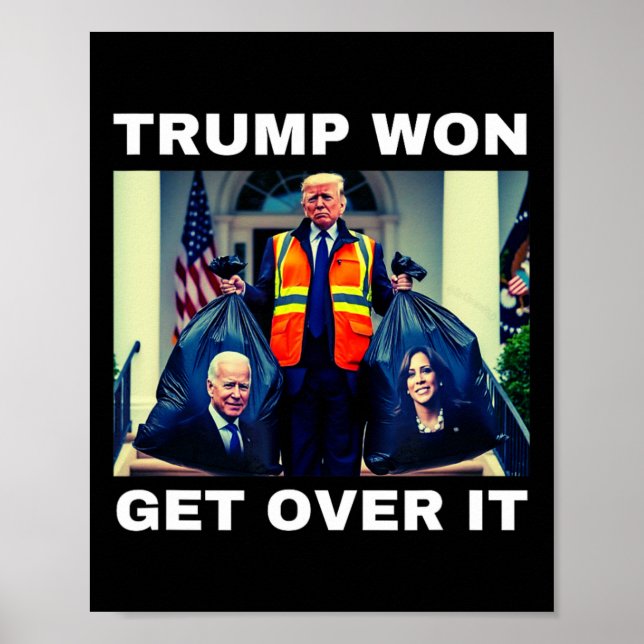 Trump Won Get Over It Tee Mega Won Election 2025  Poster (Front)