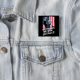 Trump Won Get Over it Trump Victory 47th President 15 Cm Square Badge