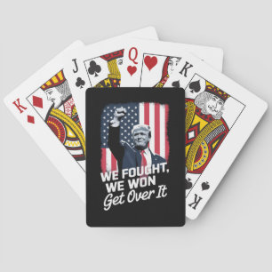 Trump Won Get Over it Trump Victory 47th President Playing Cards