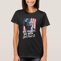Trump Won Get Over it Trump Victory 47th President