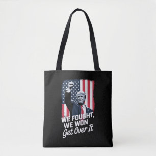 Trump Won Get Over it Trump Victory 47th President Tote Bag