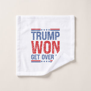 Trump Won Get Over It Wash Cloth