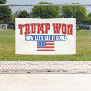 Trump Won Now Lets Get Banner