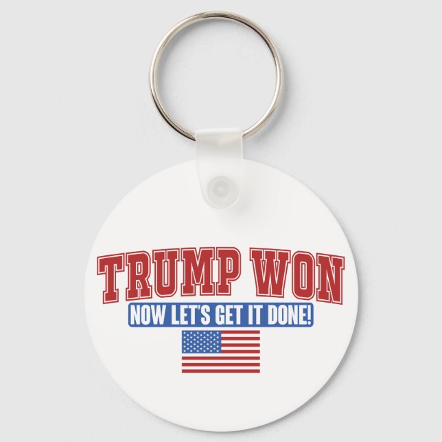 Trump Won Now Lets Get Key Ring (Front)