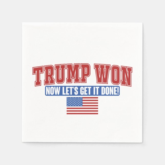 Trump Won Now Lets Get Napkin (Front)