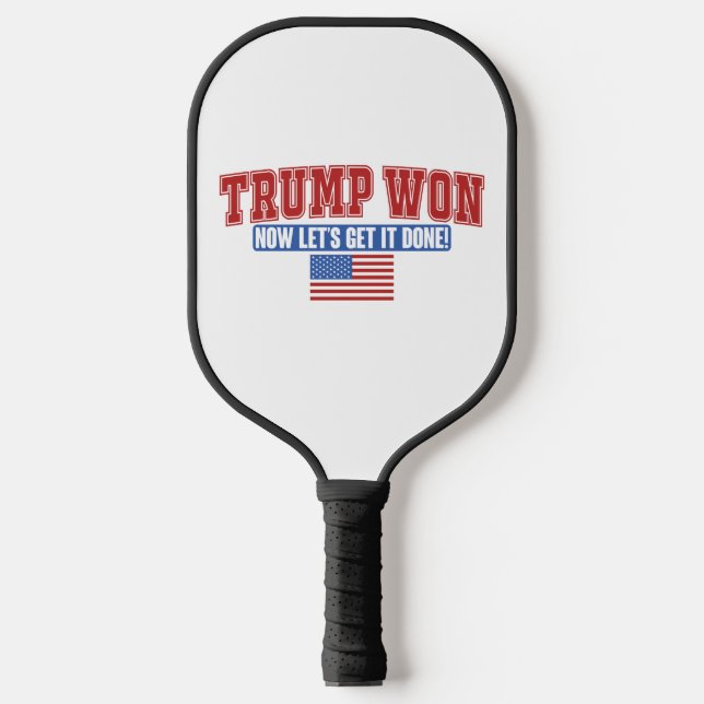 Trump Won Now Lets Get Pickleball Paddle (Front)