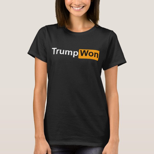 trump won Shirt You Know Who Won (Front)