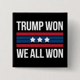 Trump Won We All Won 2024 USA Flag Trump Won 15 Cm Square Badge