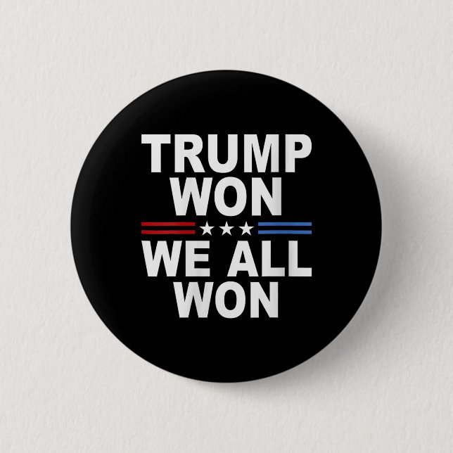 Trump Won - We All Won 2024 Usa Flag Trump Won  6 Cm Round Badge (Front)