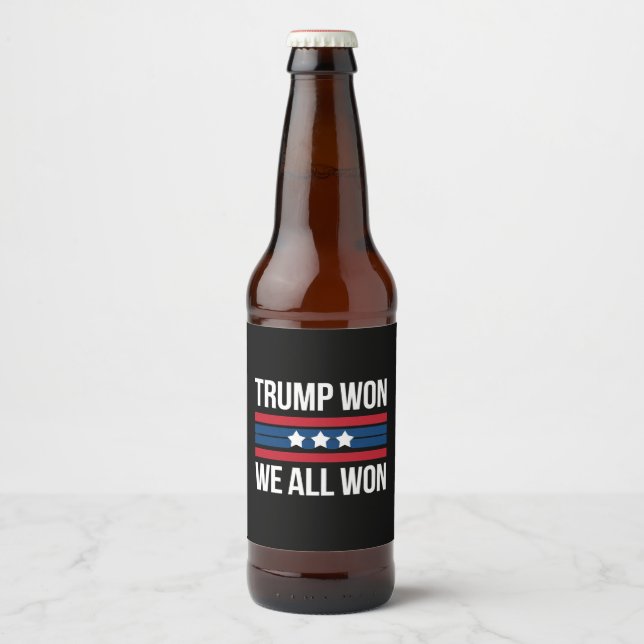 Trump Won We All Won 2024 USA Flag Trump Won Beer Bottle Label (Front)
