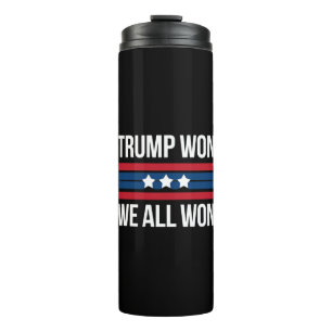 Trump Won We All Won 2024 USA Flag Trump Won Thermal Tumbler