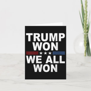 Trump Won - We All Won 2025 Usa Flag Trump Won  Card