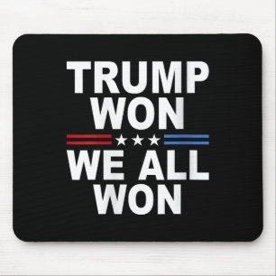 Trump Won - We All Won 2025 Usa Flag Trump Won Mouse Mat