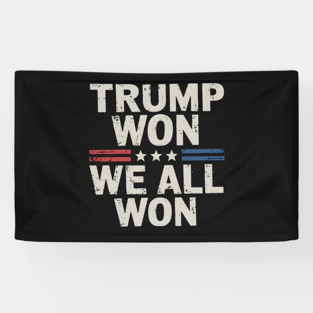 Trump Won We All Won President 47 USA Banner (Horizontal)