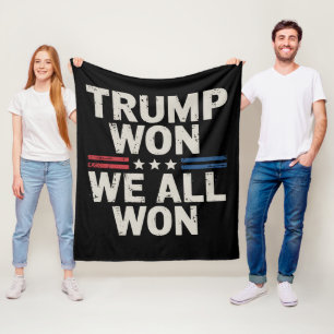 Trump Won We All Won President 47 USA Fleece Blanket