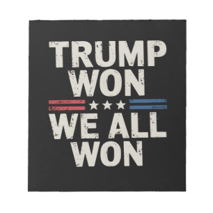 Trump Won We All Won President 47 USA Notepad