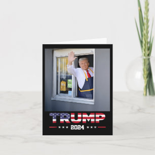Trump Works Drive-thru Trump Serving French Fries Card