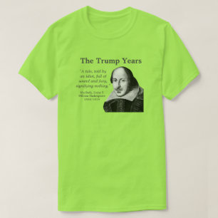 Trump Years, Shakespeare, lime T-Shirt