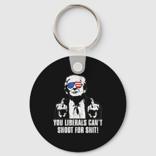 Trump You Liberals Can't Shoot For  Key Ring