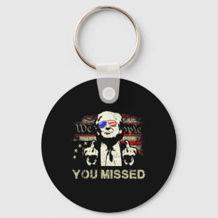 Trump You Missed Funny Trump 2024 Key Ring