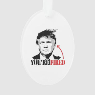 Trump You're Fired Ornament