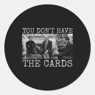 Trump Zelensky Retro You Don’t Have The Cards Funn Classic Round Sticker
