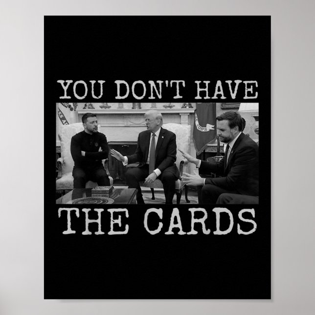 Trump Zelensky Retro You Don’t Have The Cards Funn Poster (Front)