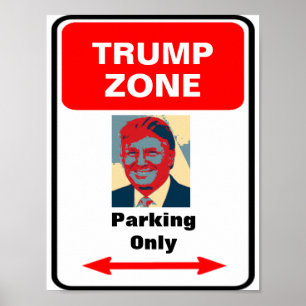 Trump Zone Parking Sign