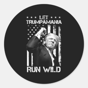 Trumpamania Trump 2024 Let Trump-a-mania Run Wild Classic Round Sticker