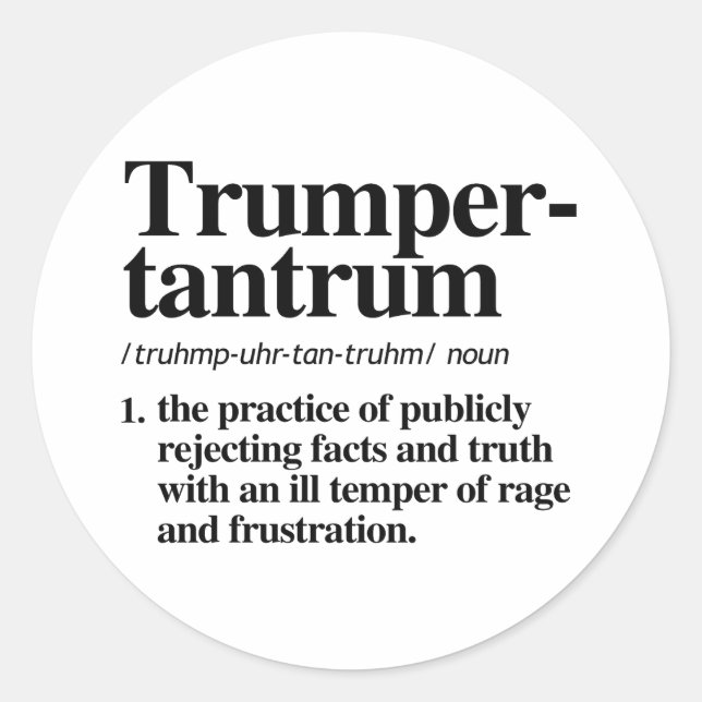 Trumper Tantrum Definition Classic Round Sticker (Front)