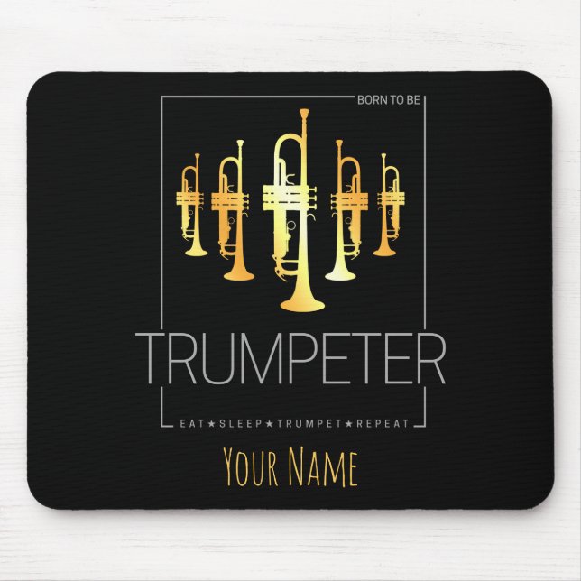 Trumpet Born To Be Trumpeter for Musicians Mouse Mat (Front)