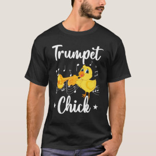Trumpet Chick Chicken Trumpeters Trumpet Player Mu T-Shirt