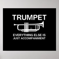 Trumpet…Everything Else Is Just an Accompaniment
