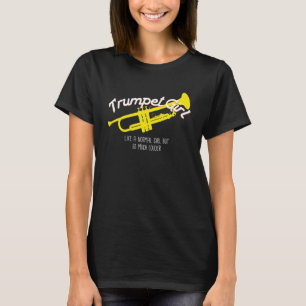 Trumpet Girl Like Normal But Louder T T-Shirt