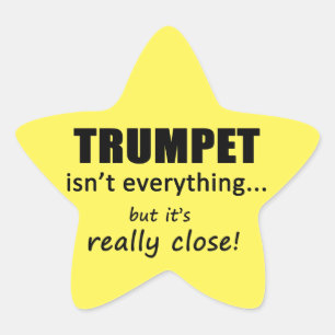 Trumpet Isn't Everything Star Sticker