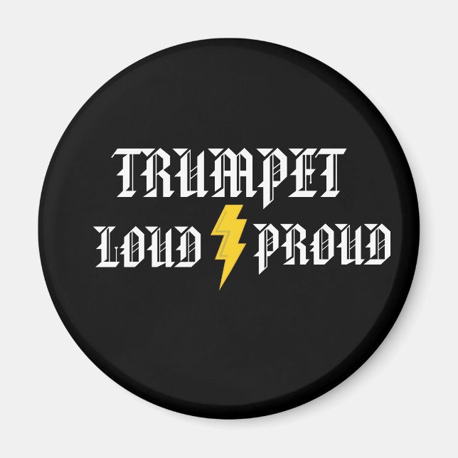 Trumpet:  Loud and Proud Magnet (Front)