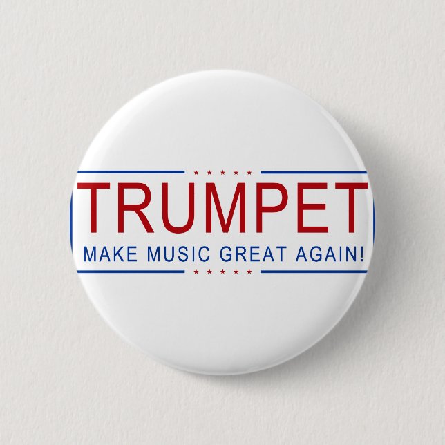 TRUMPET - Make Music Great Again! 6 Cm Round Badge (Front)