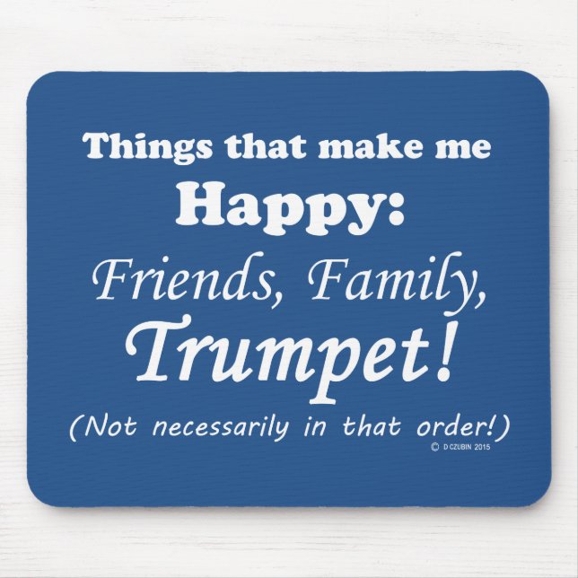 Trumpet Makes Me Happy Mouse Mat (Front)