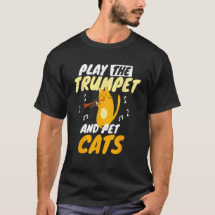 Trumpet Player Cat Trumpeter I Pet Cats Humour T-Shirt