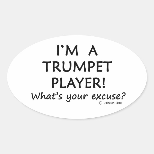 Trumpet Player Excuse Oval Sticker (Front)