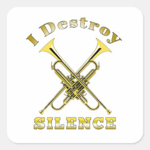 Trumpet Player I Destroy Silence Square Sticker