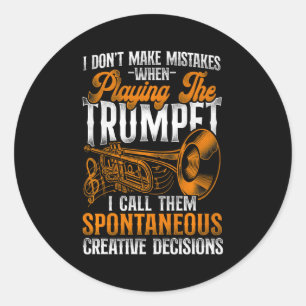 Trumpet Player Vintage I Dont Make Mistakes When Classic Round Sticker